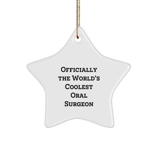 Funny Gifts for Oral Surgeon, Officially The World's Coolest Oral Surgeon Star Ornament, Christmas Unique Ornaments for Home Decor - Image 1