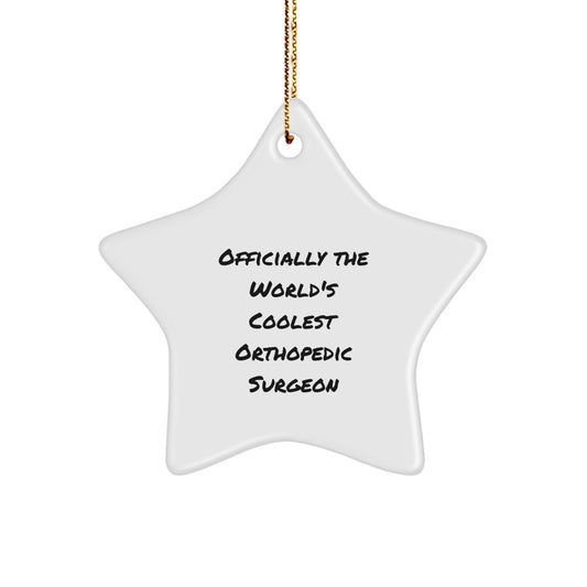 Funny Orthopedic Surgeon Gifts, Star Ornament Quote, 'Officially The World's Coolest Orthopedic Surgeon' Christmas Decoration for Men, Women, Friends, Coworkers, Family - Image 1
