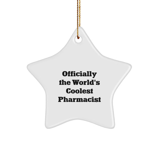Funny Pharmacist Gifts - 'Officially The World's Coolest Pharmacist' Star Ornament for Christmas, Gifts from Men to Pharmacist - Image 1