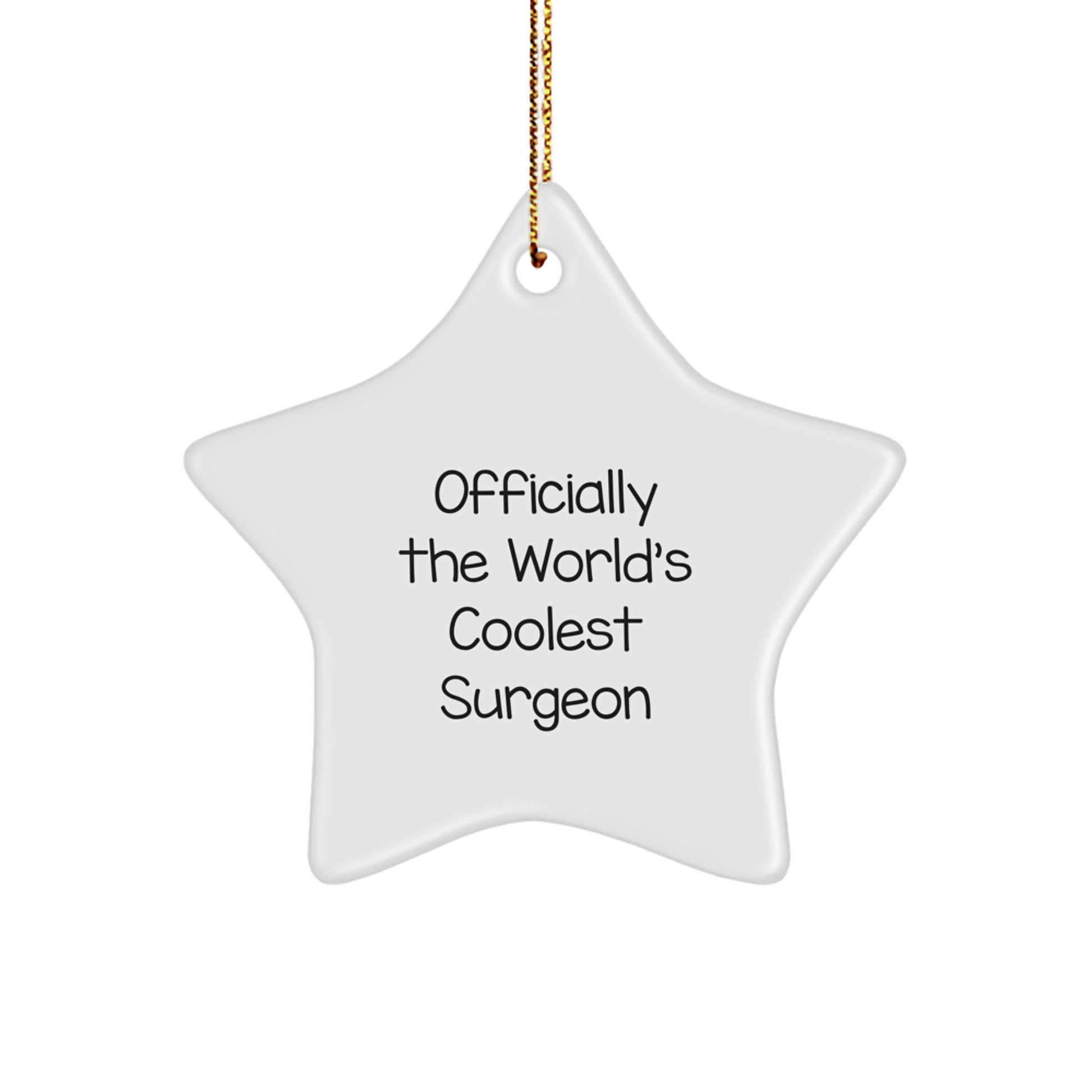 Funny Surgeon Gifts for Surgeon Friends - Officially The World's Coolest Surgeon Star Ornament, Christmas Unique Gifts for Men, Women, Family, Friends - Image 1