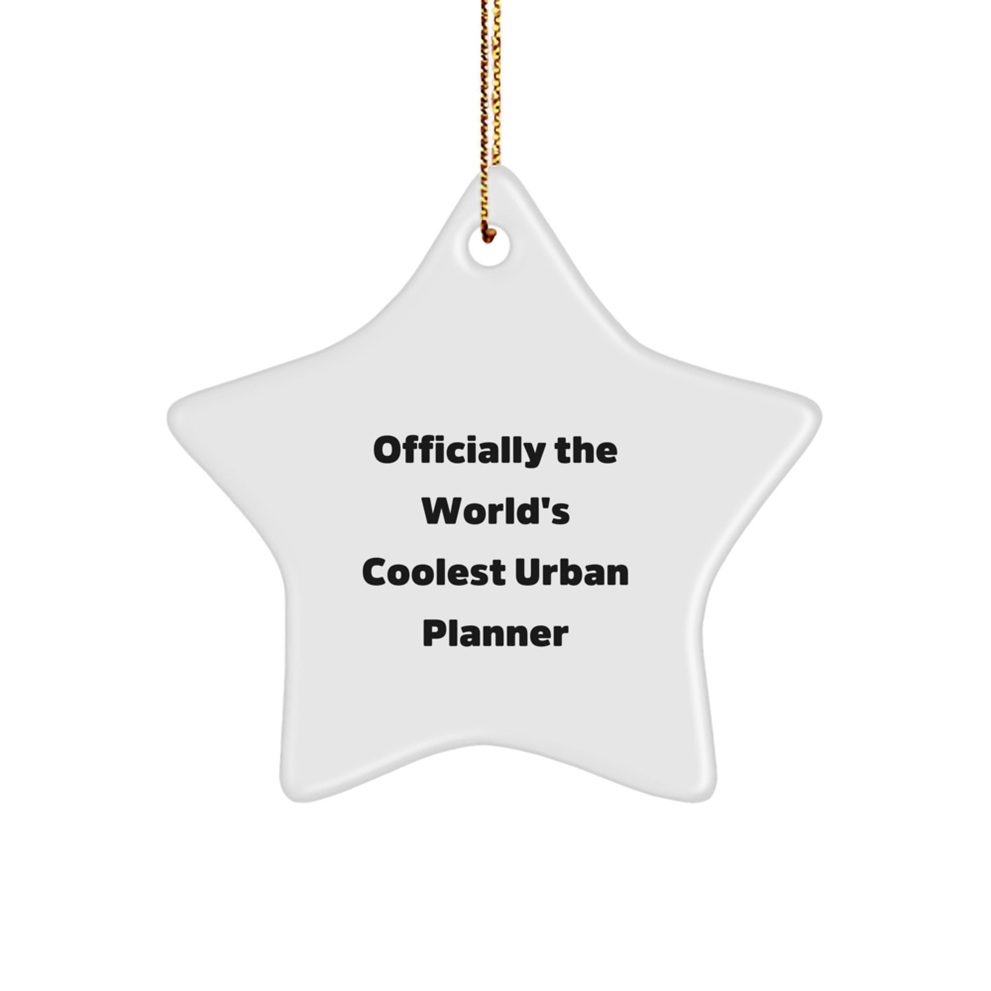 Funny Urban Planner Star Ornament Gifts from Friends for Men, Women, and Family - Officially The World's Coolest Urban Planner - Image 1