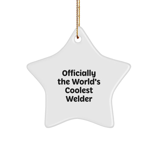 Welder Gifts for Christmas - 'Officially The World's Coolest Welder' Star Ornament from Family to Friends - Image 1