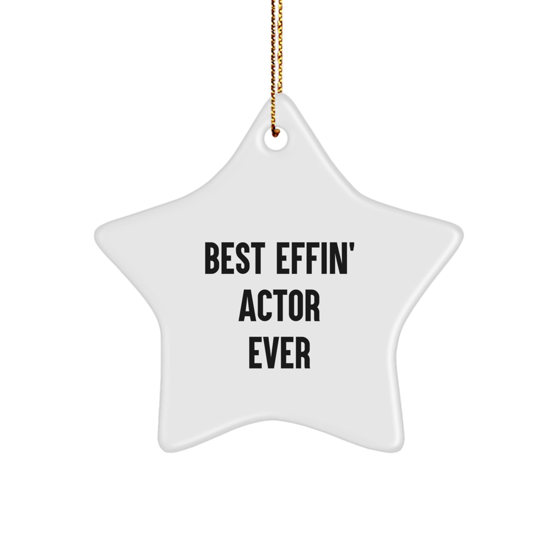 Funny Actor Star Ornament Gifts from Friends for Him - Best Effin' Actor Ever Star Shaped Decorations for Christmas - Image 1