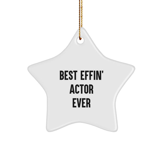 Funny Actor Star Ornament Gifts from Friends for Him - Best Effin' Actor Ever Star Shaped Decorations for Christmas - Image 1