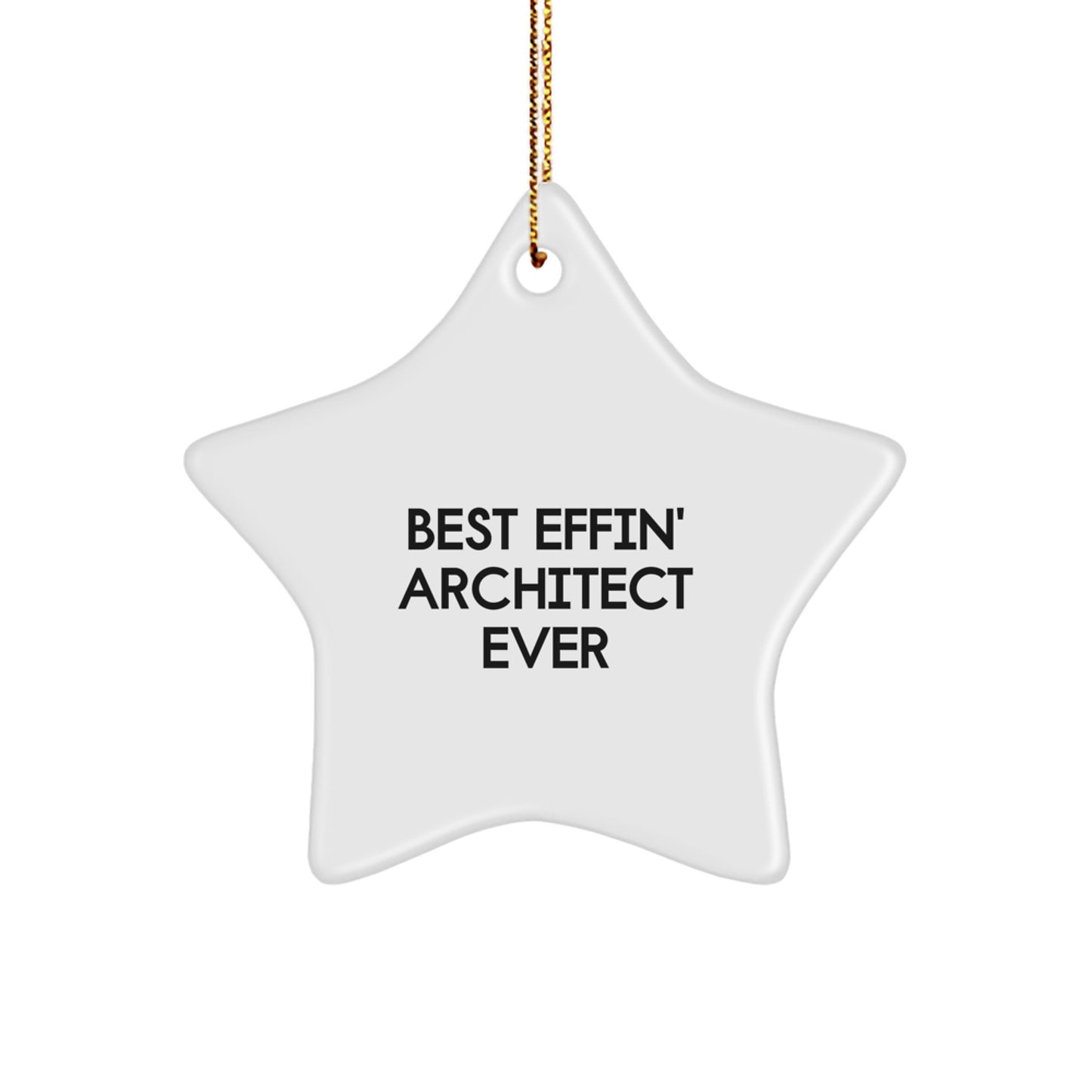 Funny Architect Star Ornament, Gifts for the Best Effin' Architect Ever, Christmas Unique Gifts from Men to Men - Image 1