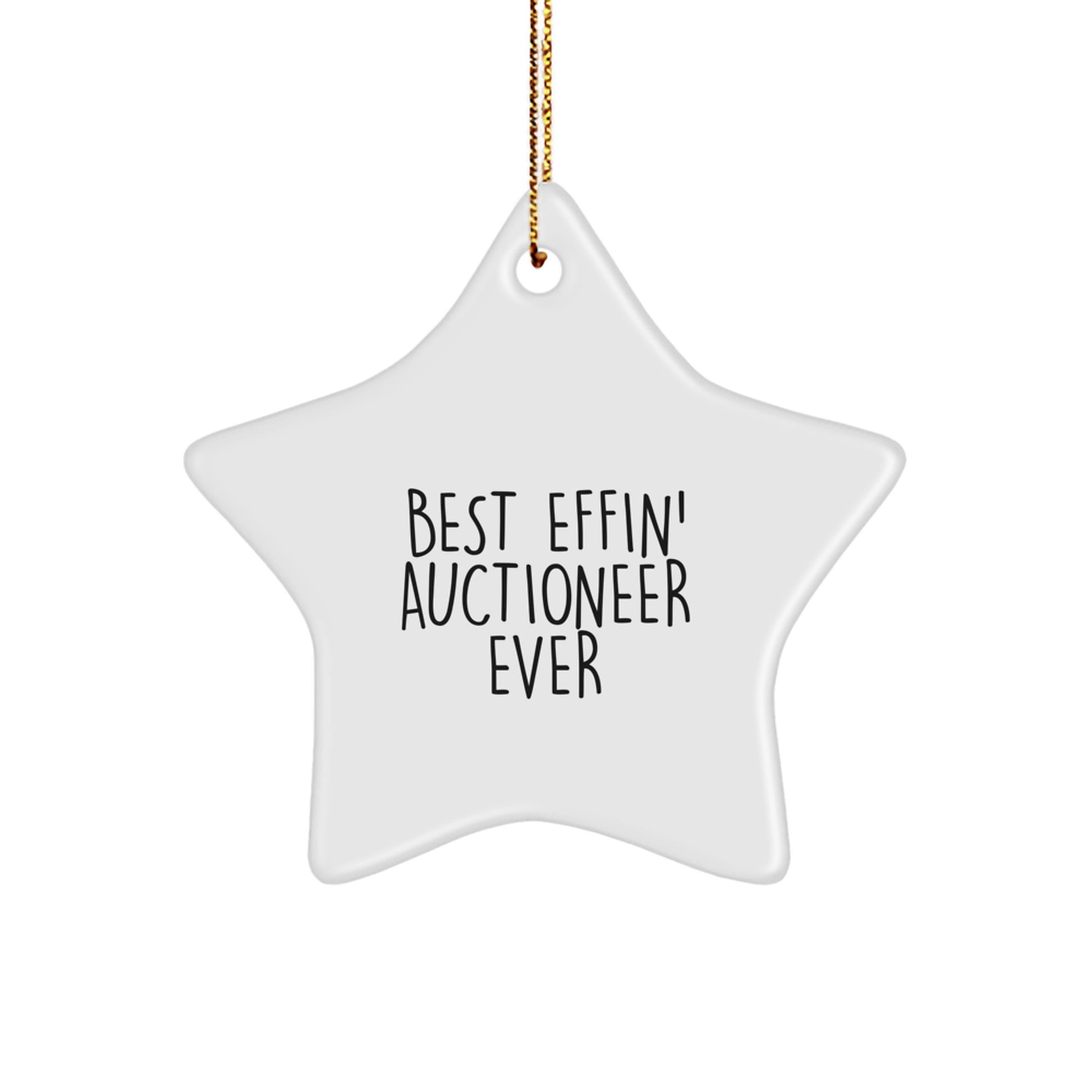 Funny Auctioneer Christmas Unique Gifts from Friends and Family - 'Best Effin' Auctioneer Ever' Star Ornament - Image 1