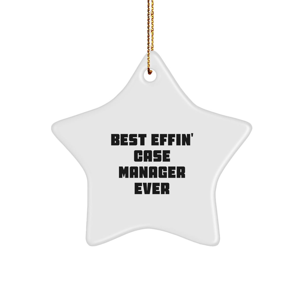 Case Manager Star Ornament Gift Coworkers Idea Best Effin' Case Manager - Image 1