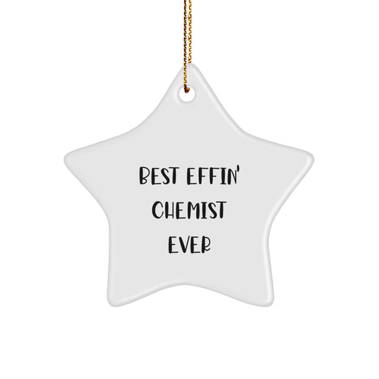 Funny Chemist Gifts from Friends - Best Effin' Chemist Ever Star Ornament for Christmas Unique Gifts, Chemist Star Ornament for Men, Women, Family, Coworkers, Friends - Image 1