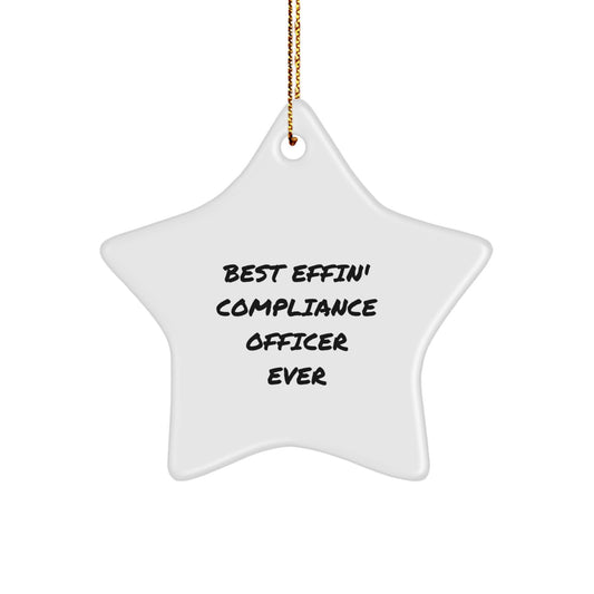 Funny Compliance Officer Gifts, Best Effin' Ever Star Ornament, Star-Shaped Christmas Unique Gifts for Compliance Officers, Funny Office Decor - Image 1