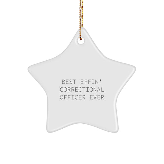 Funny Correctional Officer Gifts from Men for Christmas Unique Star Ornament, Star Shaped White MDF with Best Effin' Quote - Image 1