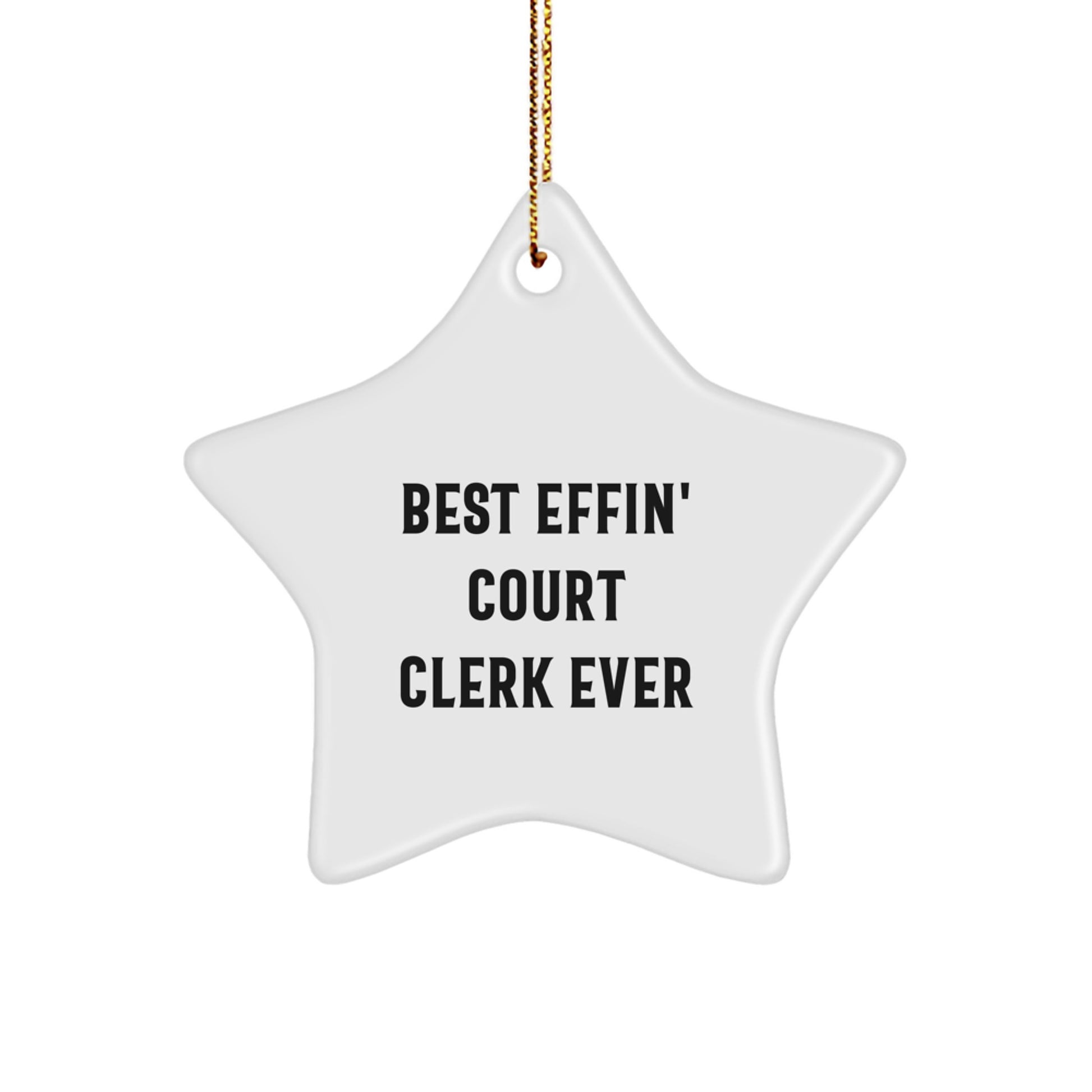Funny Court Clerk Gifts from Friends Star Ornament Best Effin' Ever - Image 1