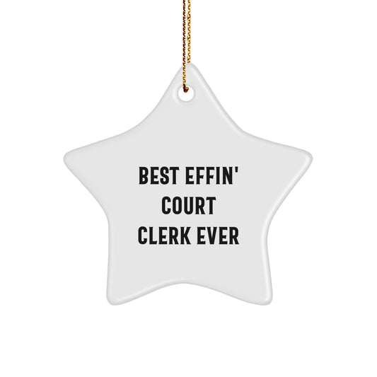 Funny Court Clerk Gifts from Friends Star Ornament Best Effin' Ever - Image 1