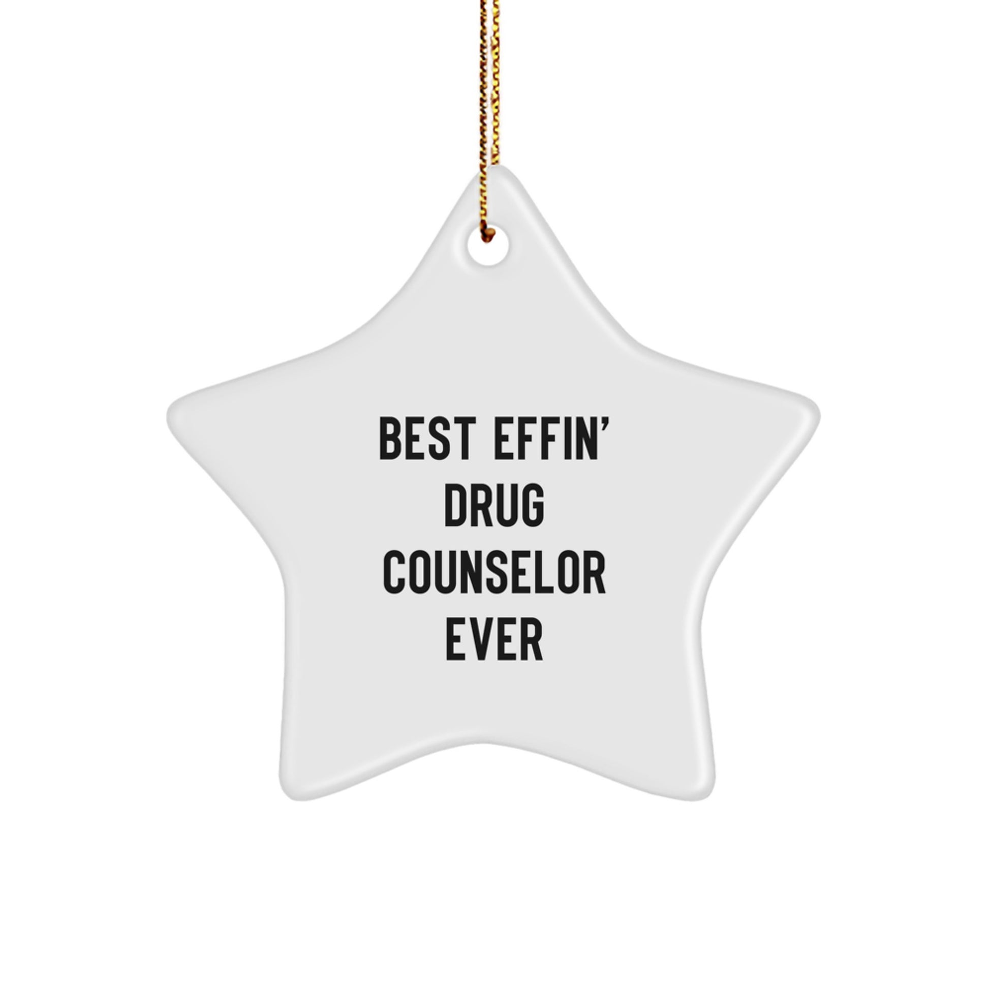 Funny Drug Counselor Gifts for Men - Best Effin' Star Ornament Ever, Christmas Unique Gifts from Family - Image 1