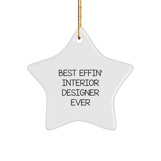 Funny Interior Designer Gifts from Friends - Star Ornament for Best Effin' Best Interior Designer Ever, Christmas Unique Gifts for Interior Designer - Image 1