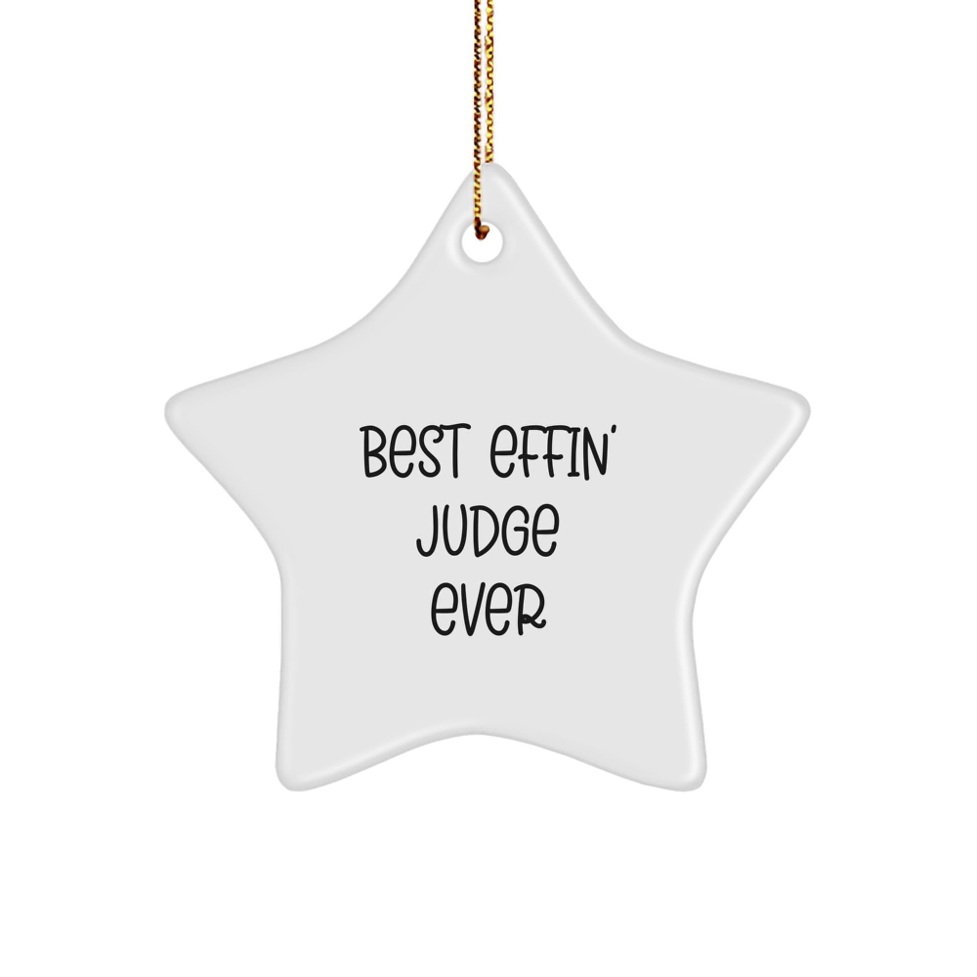 Funny Judge Star Ornament Gifts from Friends for a Judge, Best Effin' Judge Ever Christmas Unique Gifts - Image 1