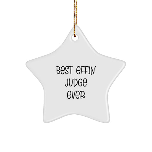 Funny Judge Star Ornament Gifts from Friends for a Judge, Best Effin' Judge Ever Christmas Unique Gifts - Image 1