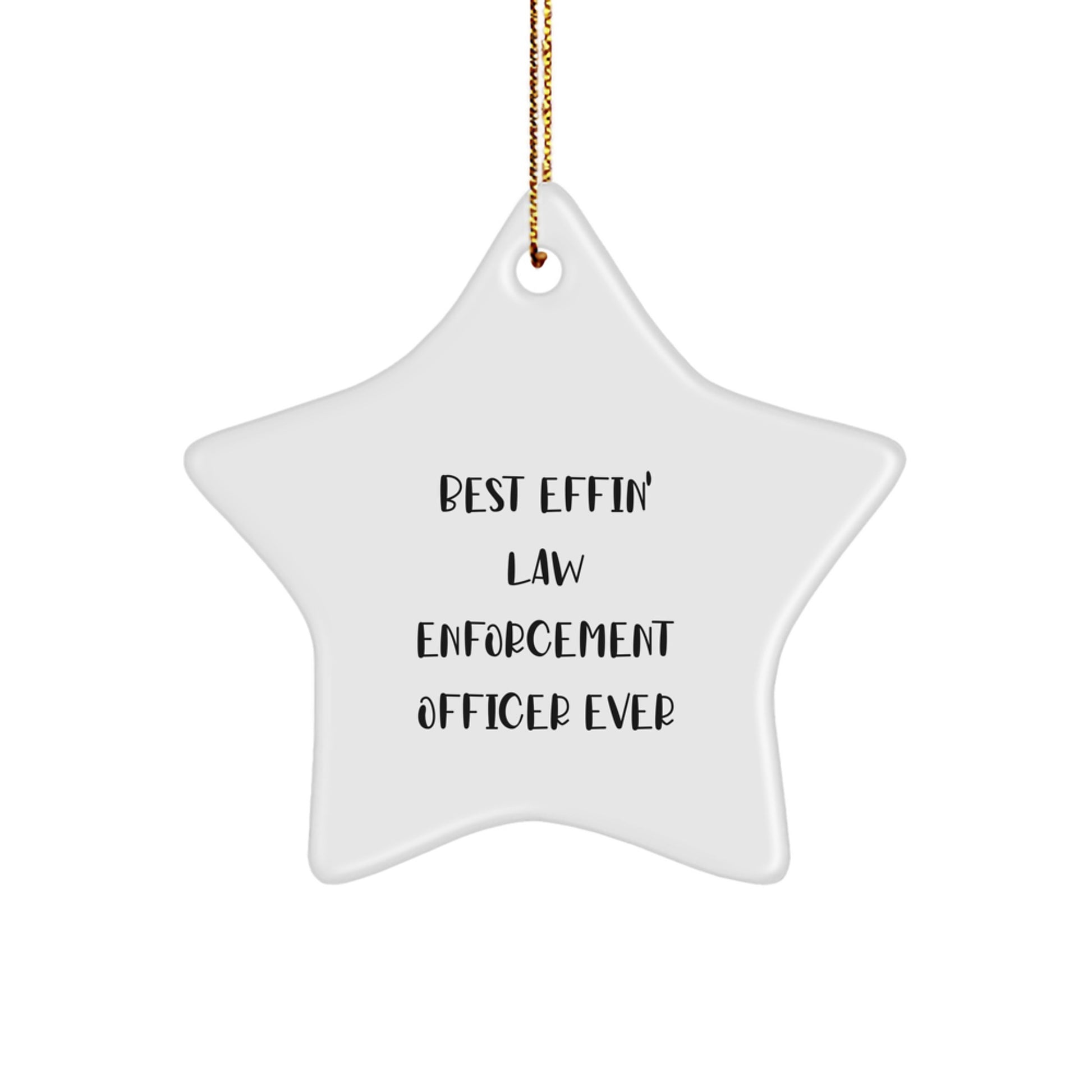 Funny Law Enforcement Officer Gifts from Friends and Family, Best Effin' Star Ornament for Christmas Unique Gifts - Image 1