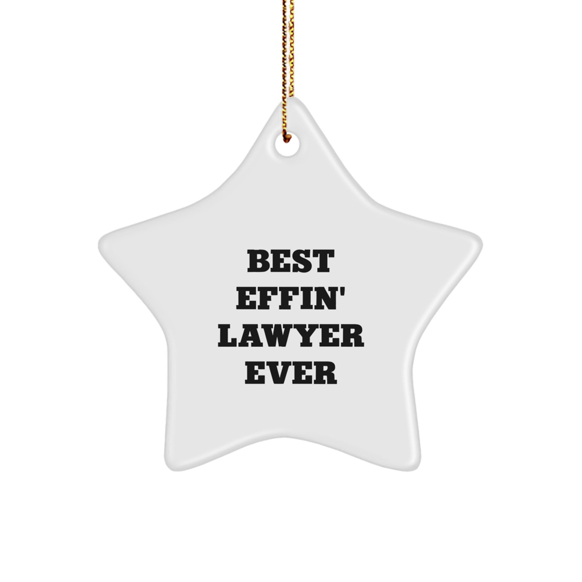 Funny Lawyer Gifts, Best Effin' Lawyer Star Ornament, Christmas Unique Presents for Lawyer Friends, Gifts from Men, Lawyer Star Decoration - Image 1