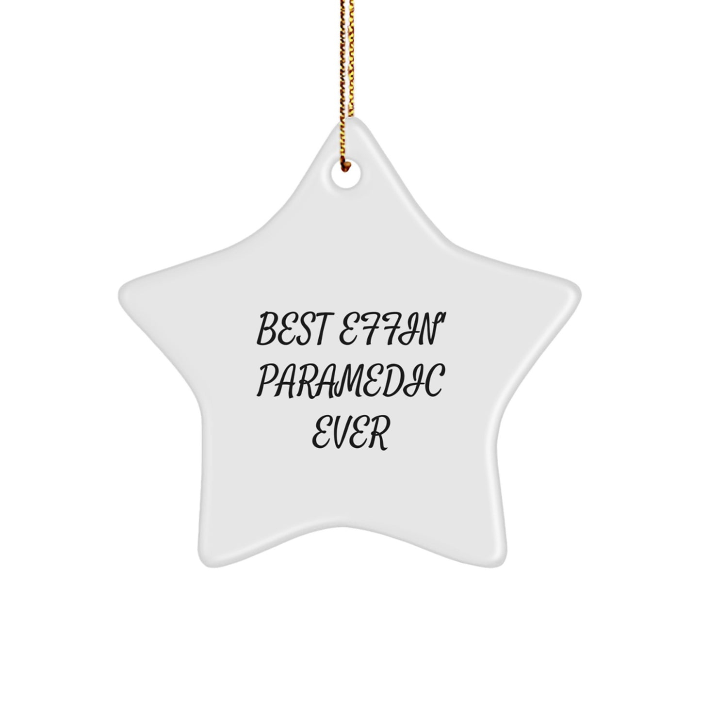 Funny Rescue Worker Gifts for Christmas - 'Best Effin' Rescue Worker Ever' Star Ornament from Friends, Coworkers, or Family - Image 1