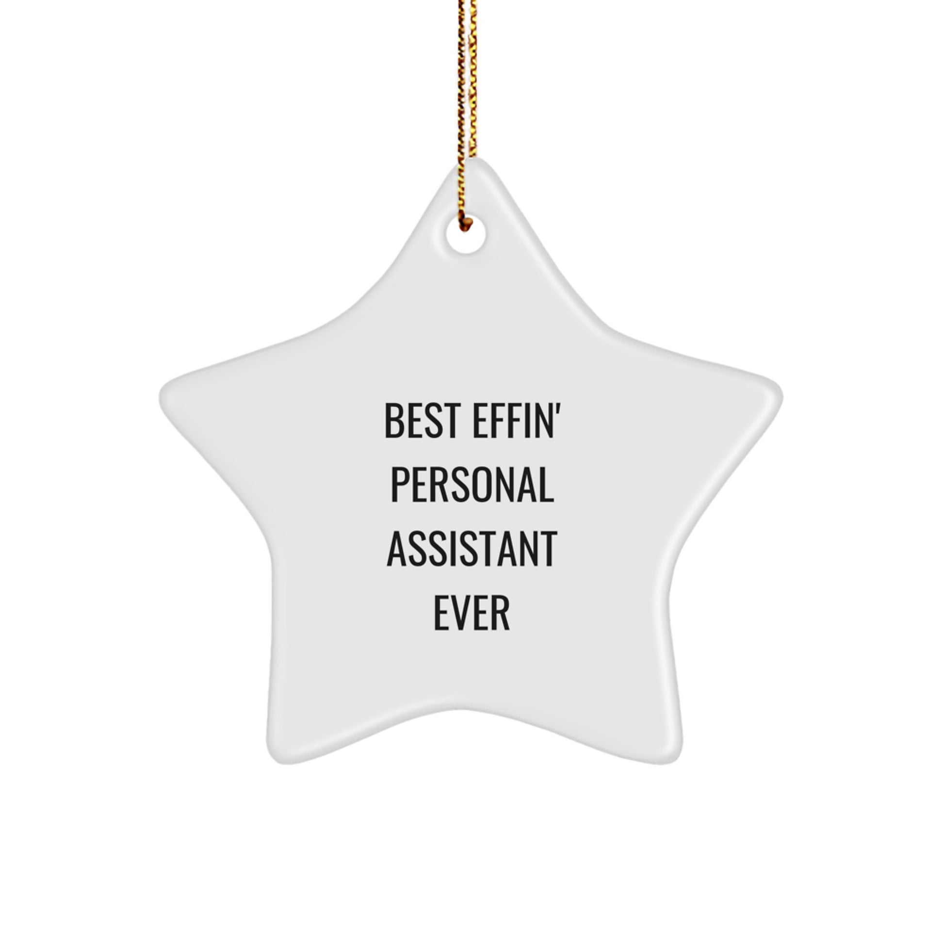 Funny Gifts from Men to Best Effin' Personal Assistants Ever Star Ornament for Christmas - Image 1