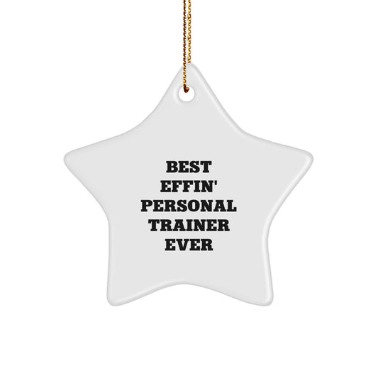 Funny Personal Trainer Gifts for Men - Best Effin' Star Ornament from Friends - Image 1