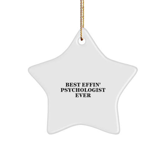 Funny Psychologist Gifts, Best Effin' Psychologist Ever Star Ornament, Christmas Unique Gifts from Friends and Family - Image 1