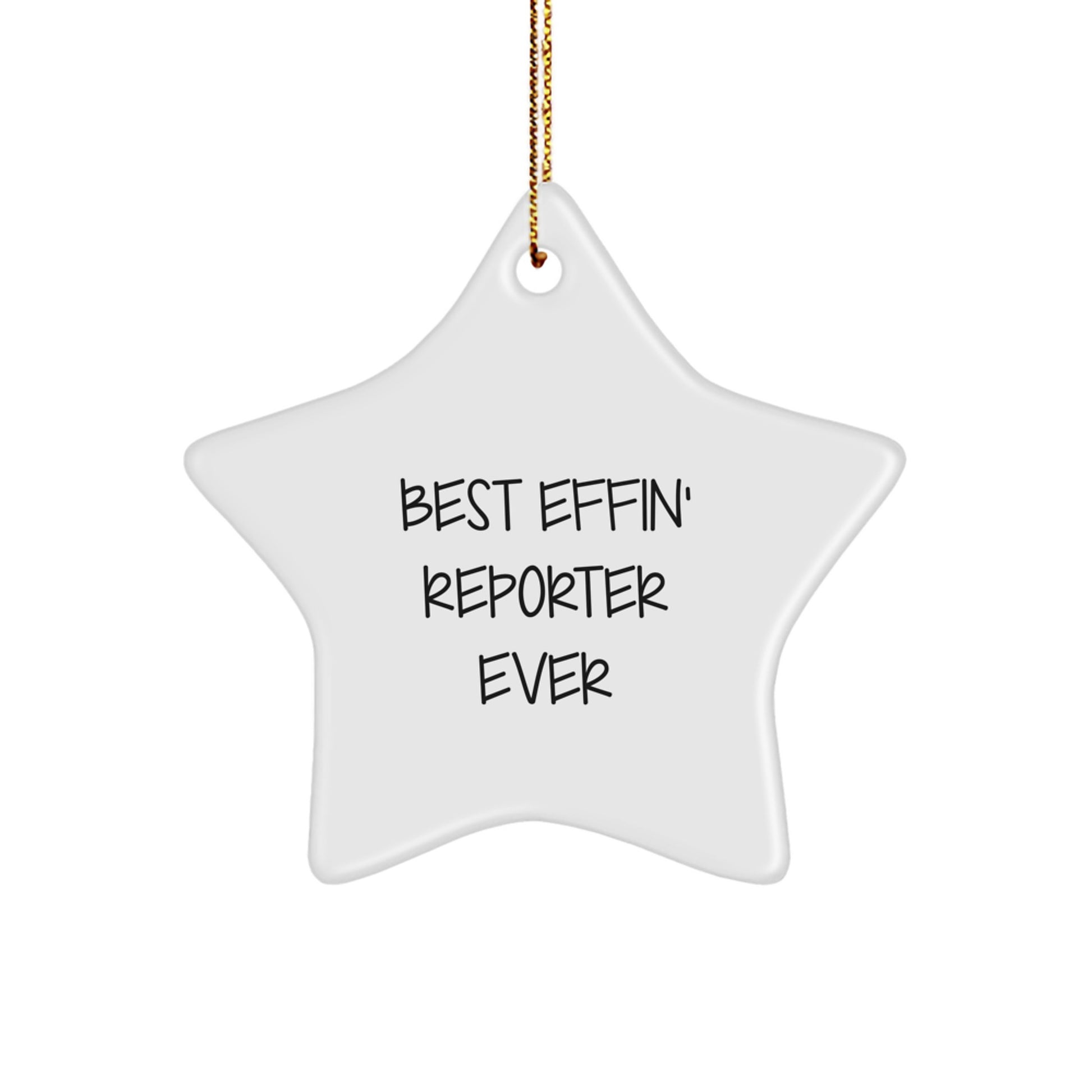Funny Reporter Star Ornament, Best Effin' Reporter Ever Quote, Christmas Star Decorations for Gifts from Friends to Family - Image 1