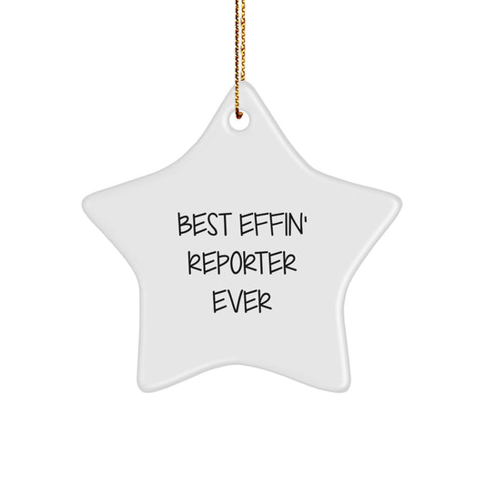 Funny Reporter Star Ornament, Best Effin' Reporter Ever Quote, Christmas Star Decorations for Gifts from Friends to Family - Image 1