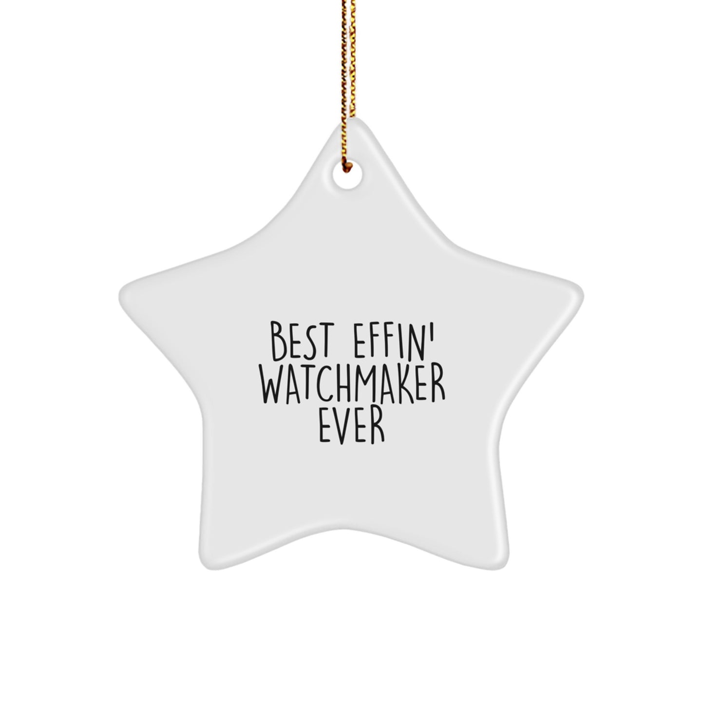 Watchmaker Gift Christmas Ornament for Him Best Effin' Watchmaker - Image 1