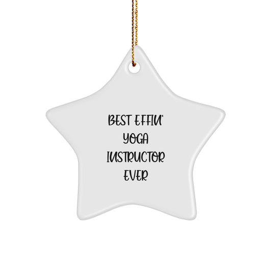 Funny Yoga Instructor Gifts for Men from Friends - Best Effin' Star Ornament, White, Star Shaped, Durable MDF, High-Gloss Finish for Christmas Unique Gifts - Image 1