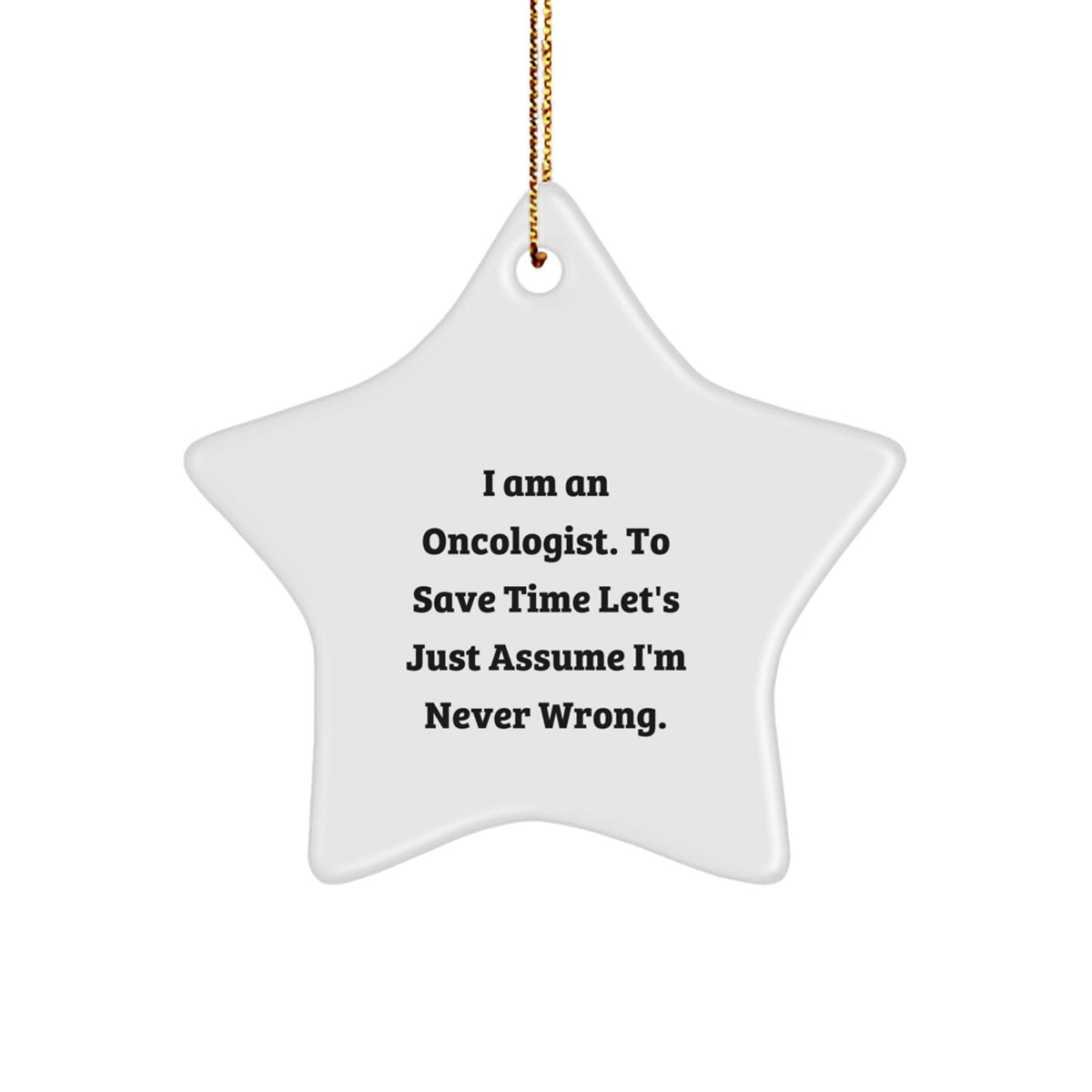 Oncologist Christmas Ornament I Am An Oncologist for Him Keepsake Gift - Image 1