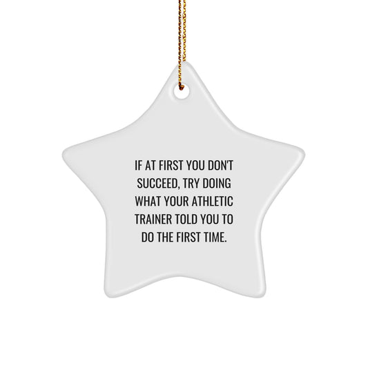 Funny Athletic Trainer Gifts, Inspirational Star Ornament, Gifts from Family to Friends for Christmas, Inspirational Quote - Image 1