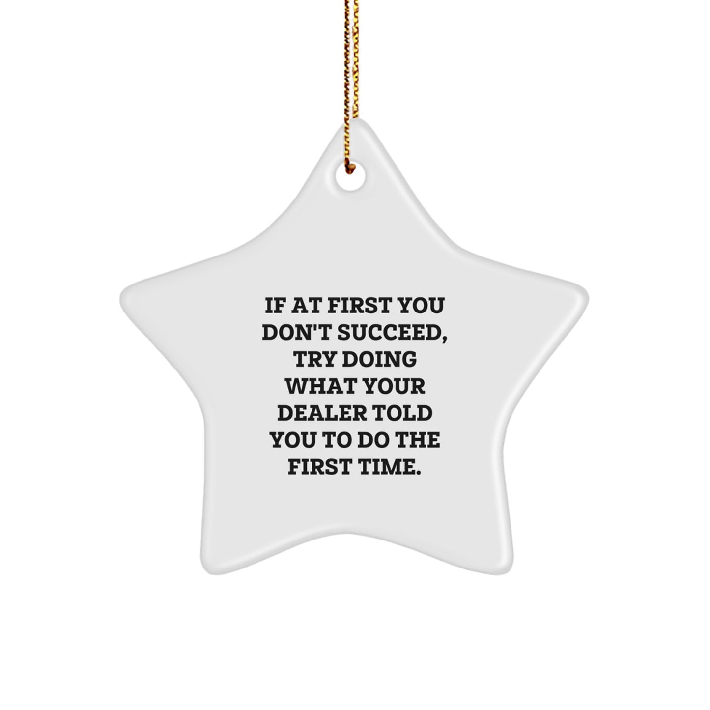 Witty Dealer Star Ornament for Friends Novelty Christmas Gift - Image 1