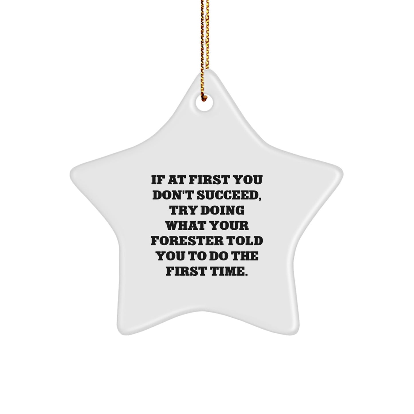 Funny Forester Quote Star Ornament, Gift for Forester Friends, Christmas Unique Gifts from Family - Image 1
