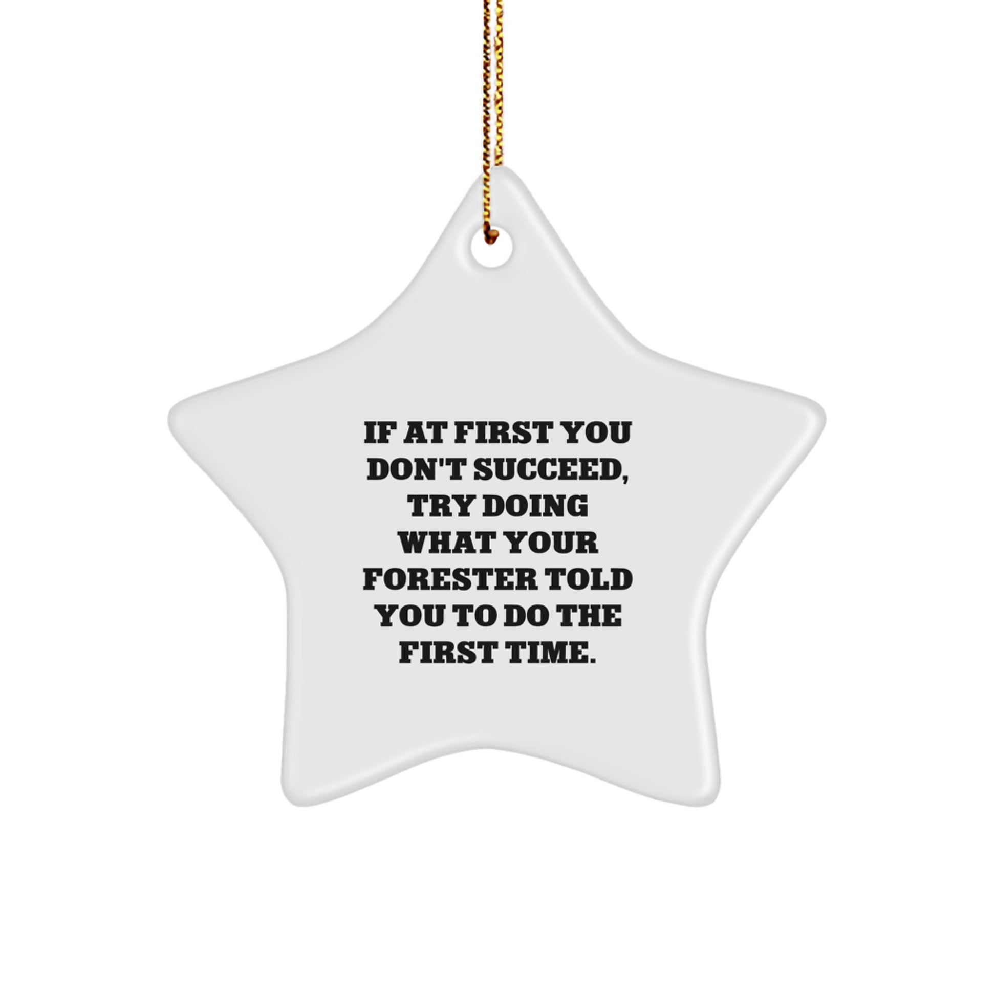 Funny Forester Quote Star Ornament, Gift for Forester Friends, Christmas Unique Gifts from Family - Image 1