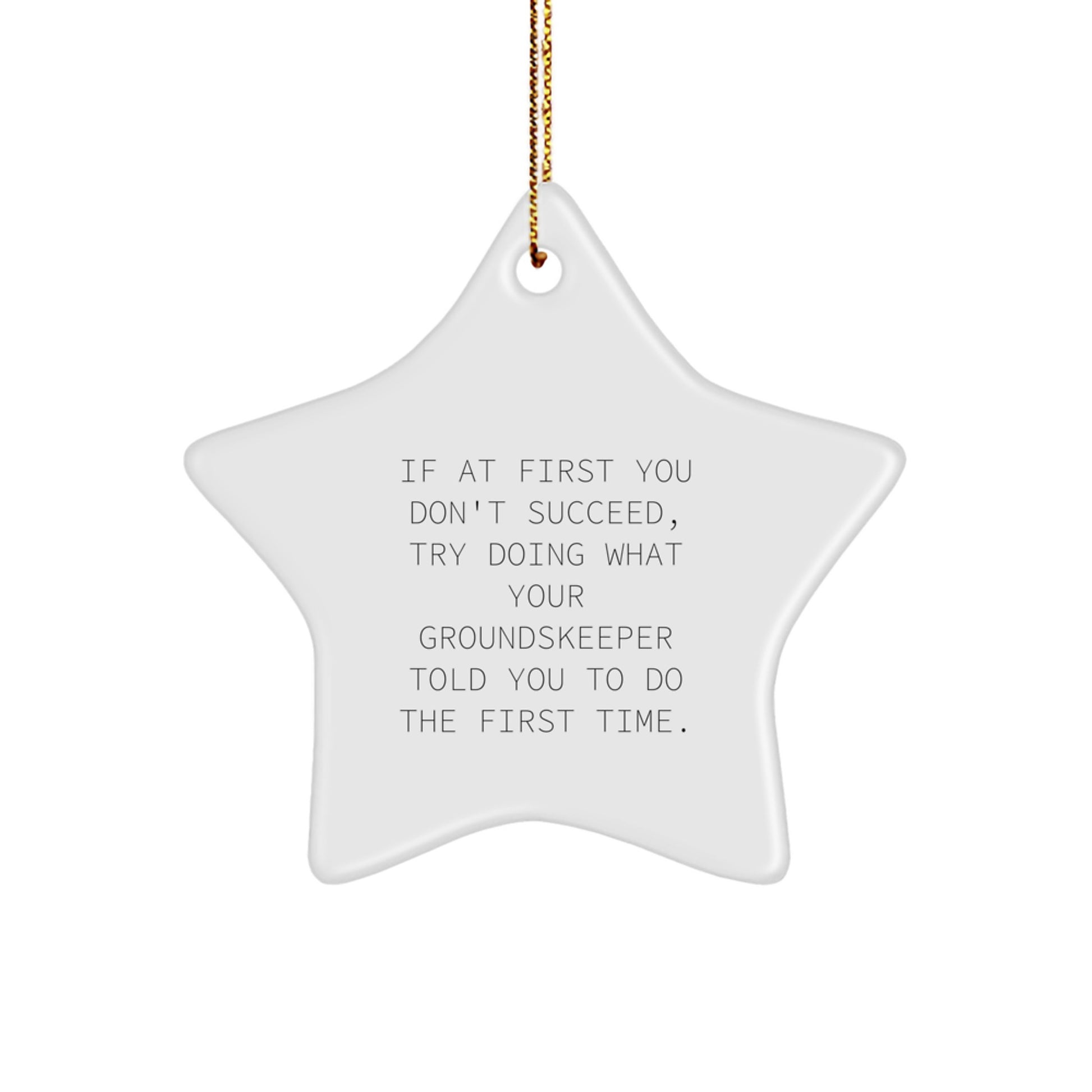 Funny groundskeeper Gifts for Christmas - Star Ornament with Quote, Gifts from Men to groundskeeper - Image 1