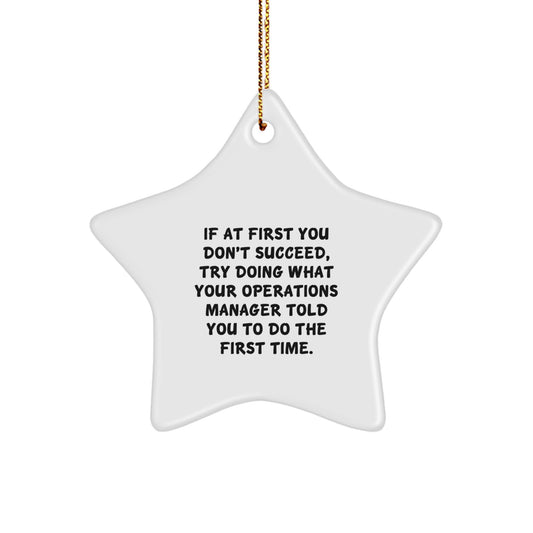 Christmas Gift Funny Operations Manager Star Ornament - If At First You - Image 1