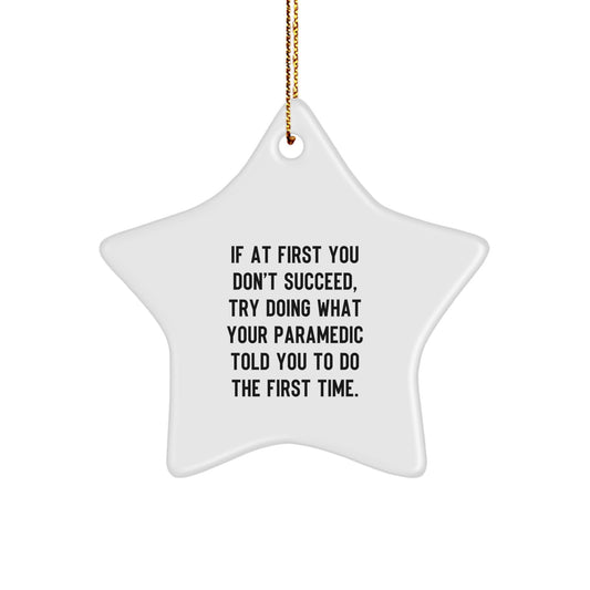 Rescue Worker Gifts from Friends, Funny Star Ornament, 'If At First You Don't Succeed' Christmas Unique Gifts for Rescue Workers - Image 1