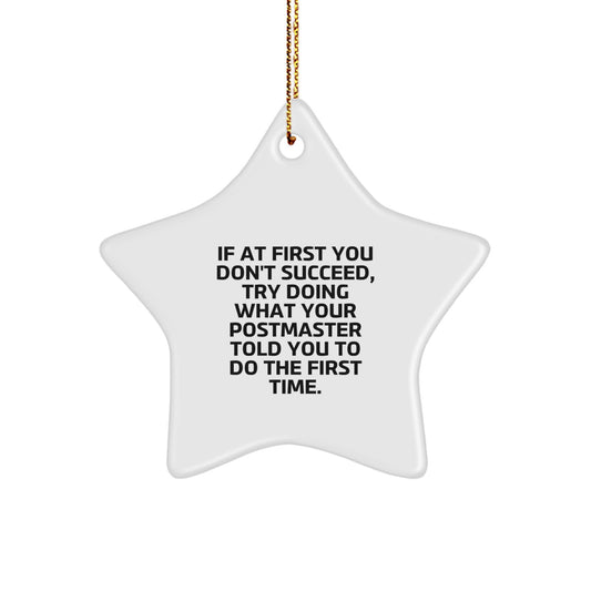 Funny Postmaster Gifts from Men to Family Members - Star Ornament with Quirky Quote - Unique Christmas Decorations - Gifts for Postmaster Friends - Image 1