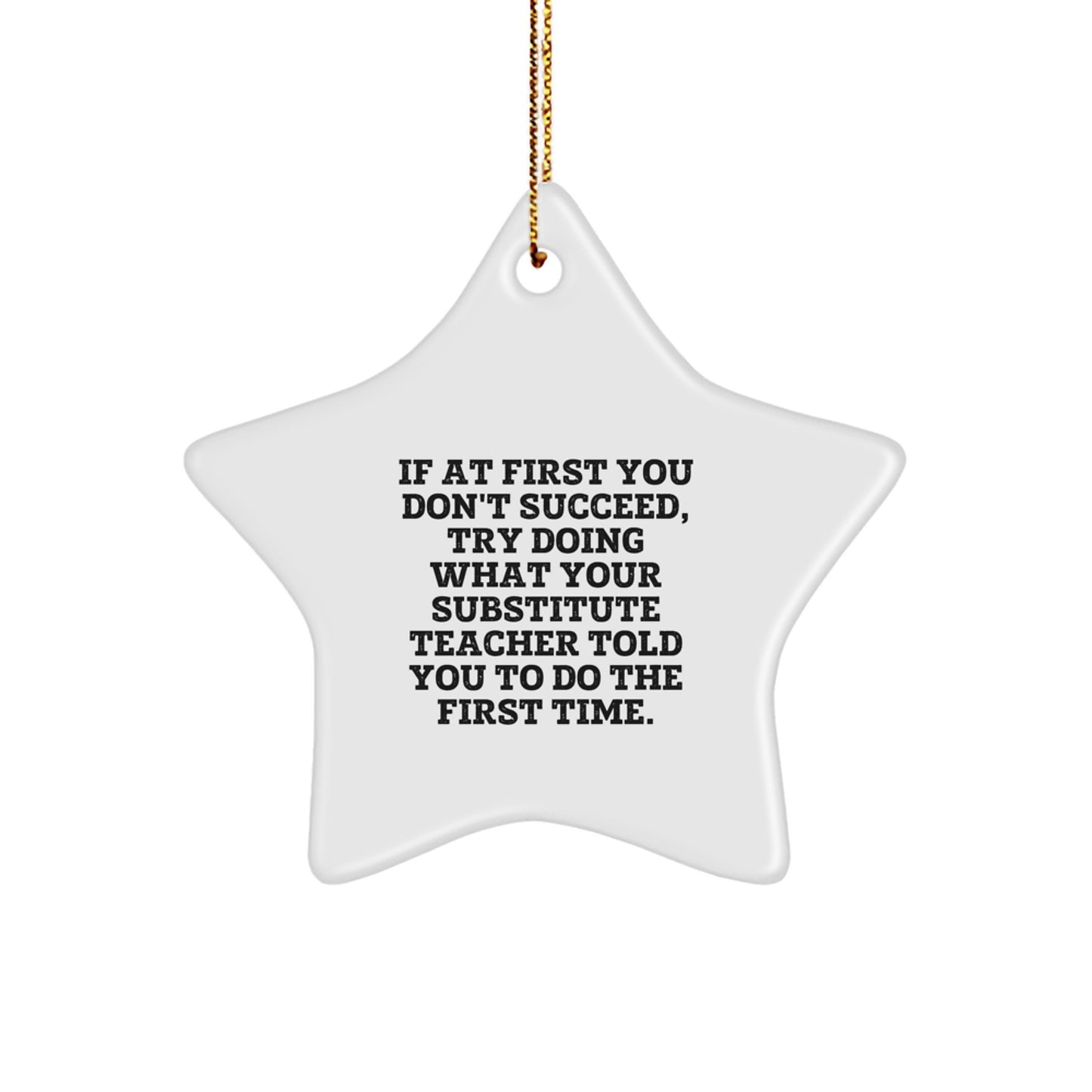 Funny Substitute Teacher Gift, Star Ornament for Christmas, Inspirational Quote for Men or Women, Gifts from Family or Friends - Image 1