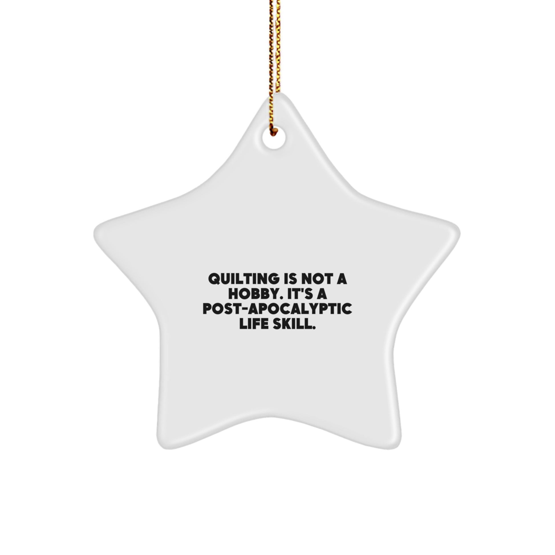 Quilting Gifts from Friends for Quilting Enthusiasts - Funny Star Ornament, Quilting Is Not A Hobby., Christmas Unique Gifts - Image 1