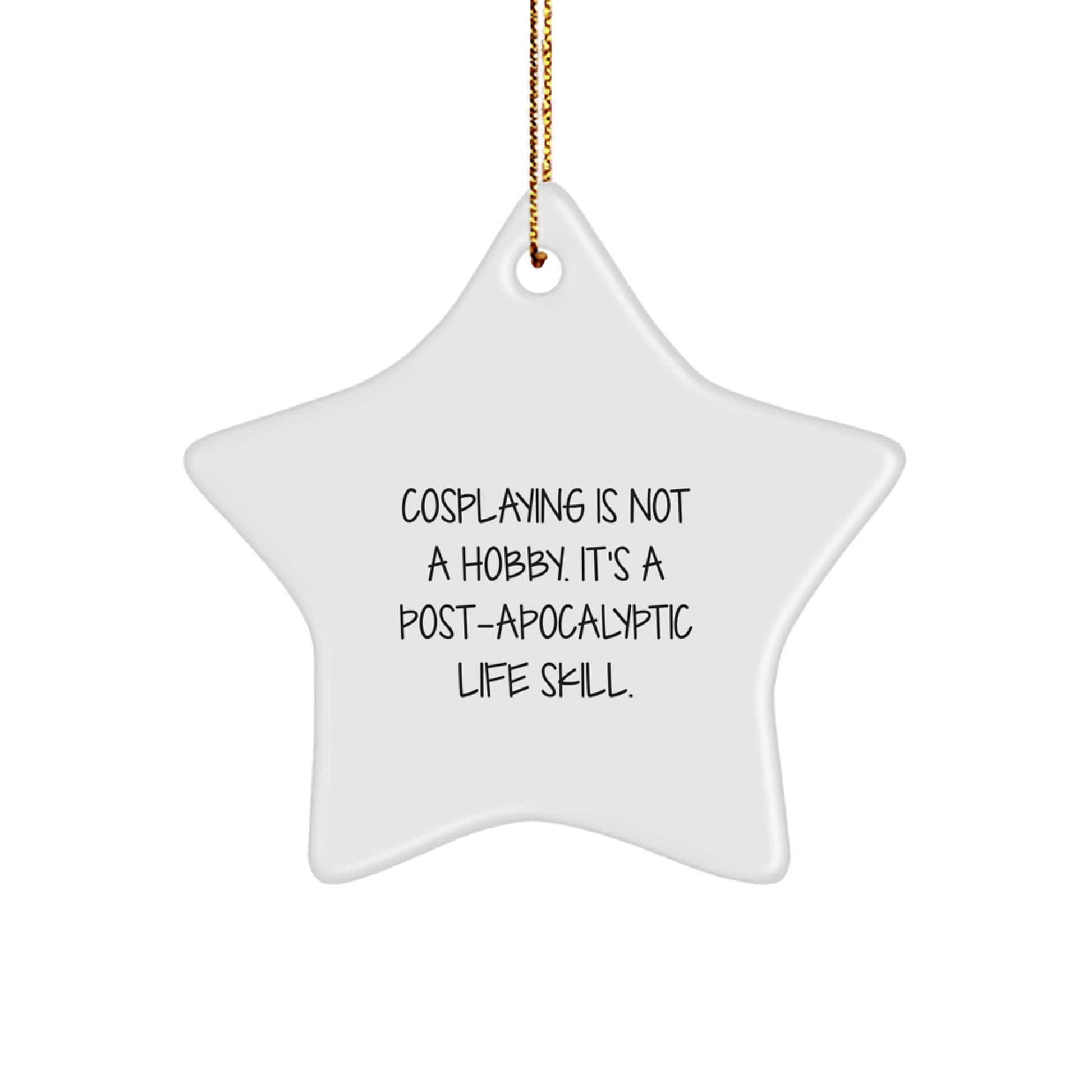 Cosplaying Is Not A Hobby Gifts for Men from Friends Star Ornament Christmas Unique Decorations - Image 1