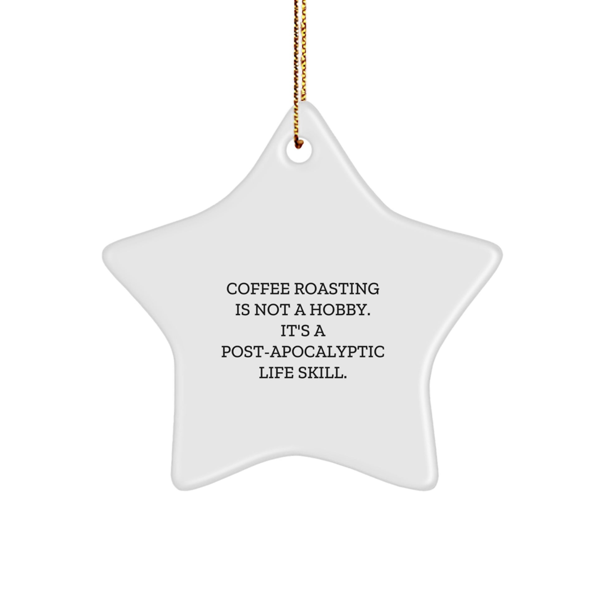 Coffee Roasting Star Ornament Gifts from Friends for Men, Women, Coffee Lovers, Funny Quote, Christmas Unique Gifts - Image 1