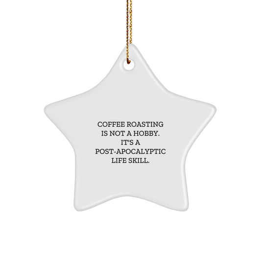 Coffee Roasting Star Ornament Gifts from Friends for Men, Women, Coffee Lovers, Funny Quote, Christmas Unique Gifts - Image 1