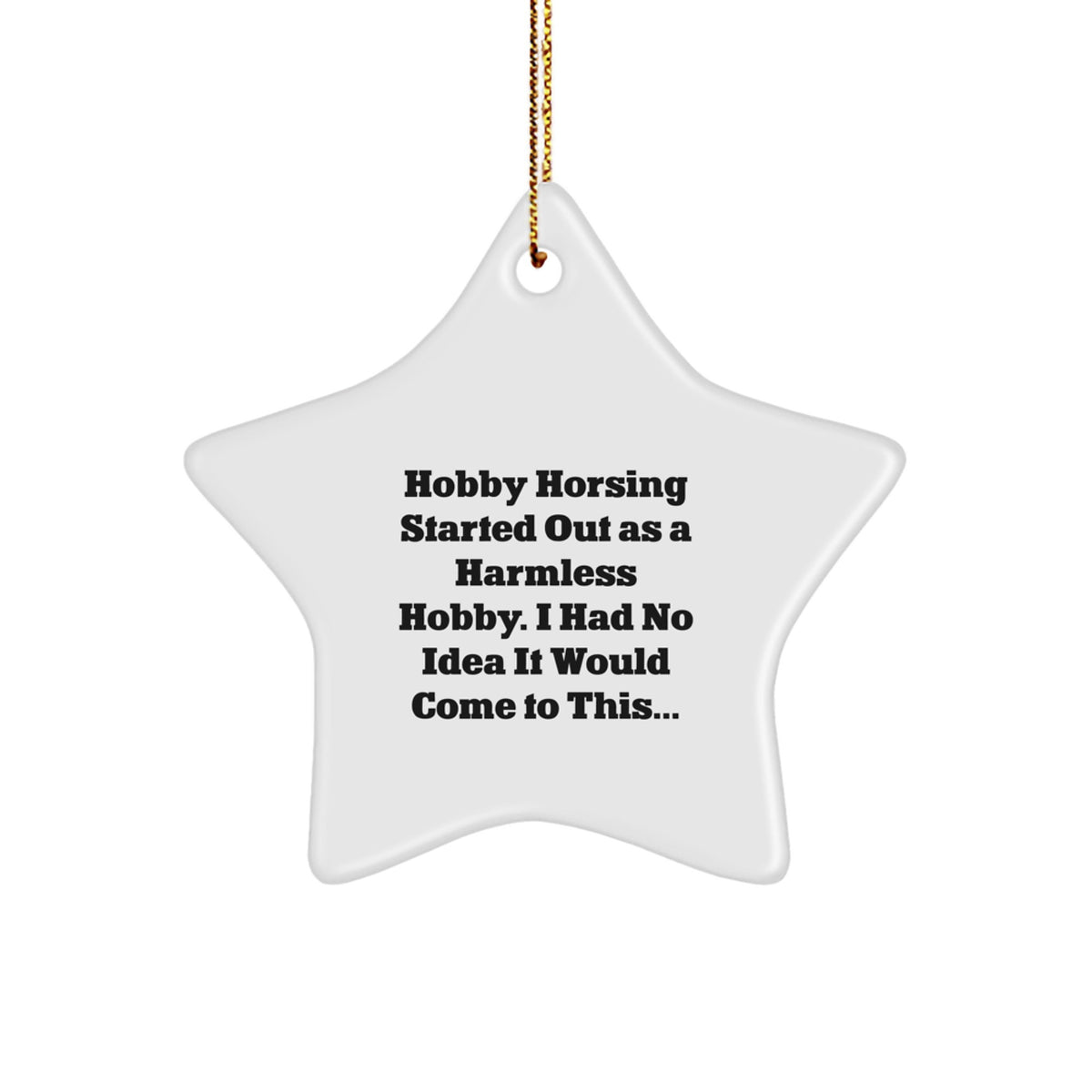 Gift Christmas Ornament for Kids - Hobby Horsing Started Out As A - Image 1