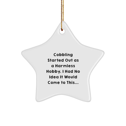 Cobbling Gifts from Loved Ones - Funny Star Ornament for Christmas Unique Gifts - Star Shaped Decor - Gifts for Cobbling Enthusiasts - Image 1