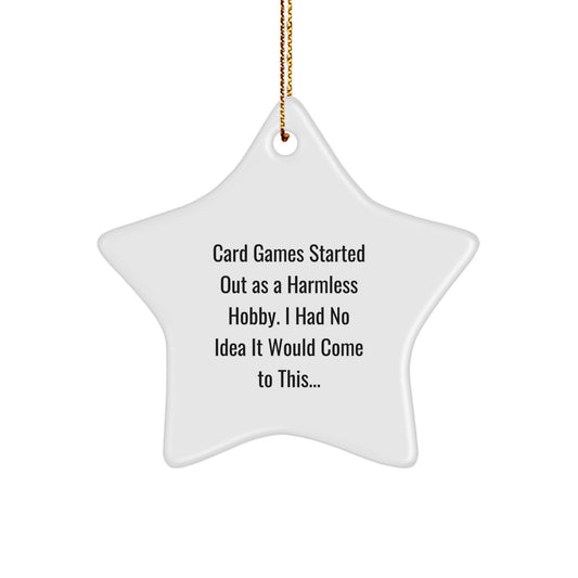 'Card Games' Star Ornament, Gifts from Friends for Card Games Enthusiasts, Funny Quote, Christmas Unique Gifts - Image 1