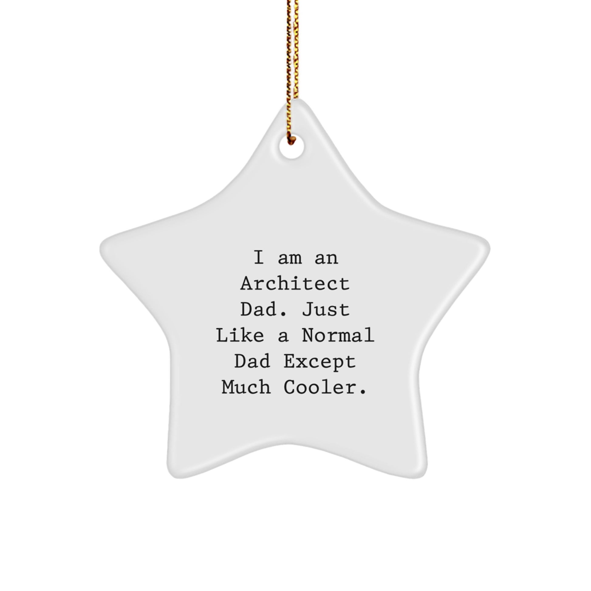 Unique Architect Star Ornament Gifts from Dad, Funny Star Shaped Decorations for Architect Men on Christmas - Image 1