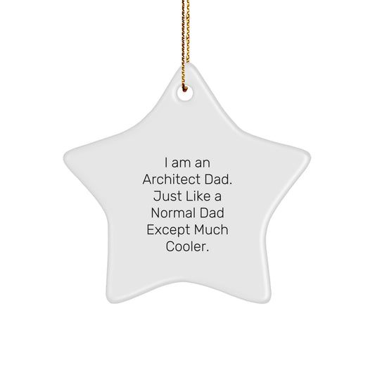 Architect Star Ornament Gifts from Dad for Men - 'I Am An Architect Dad' Christmas Unique Decor - Image 1