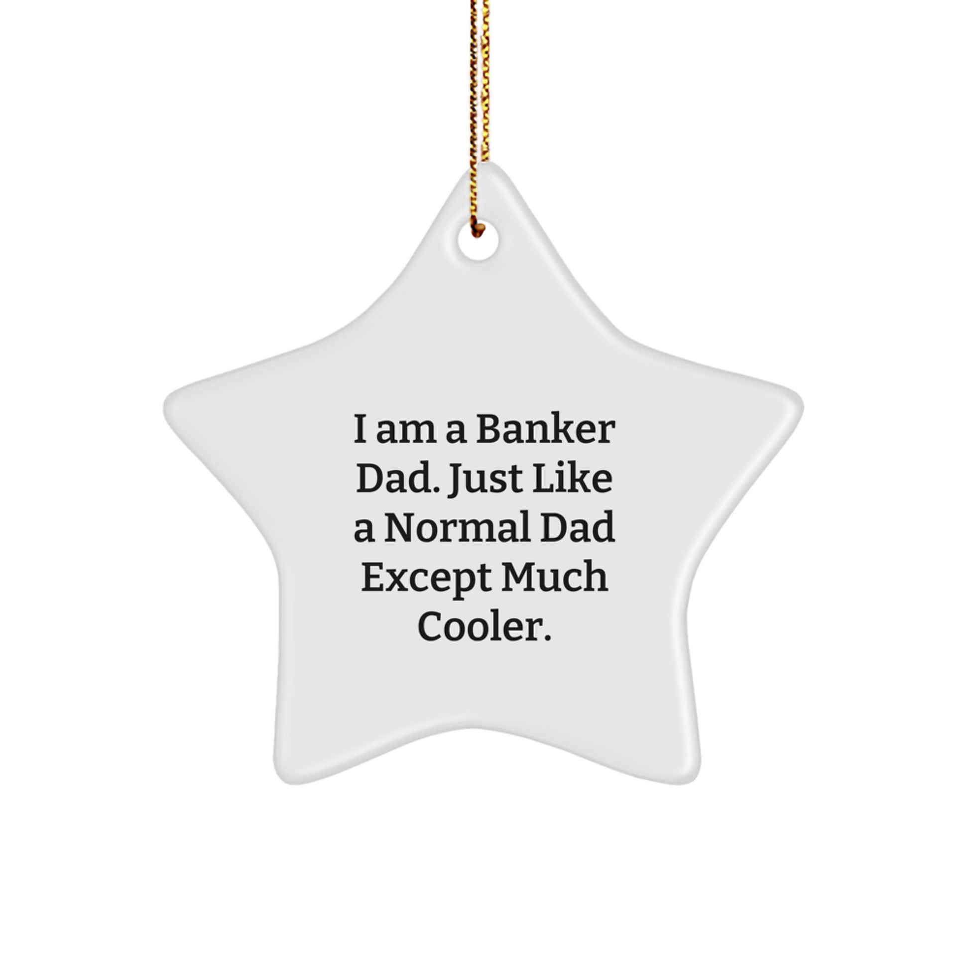 For Him Banker Dad Keepsake Christmas Unique Gift White Star Ornament 3.25" - Image 1